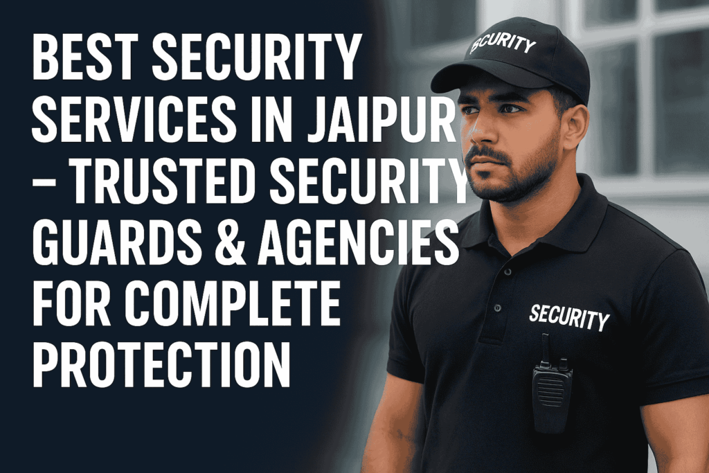 Best Security Services in Jaipur